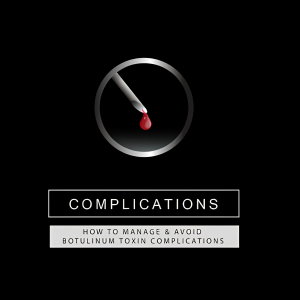 Dr Tim Pearce Botulinum Toxin Complications Mastery 2024