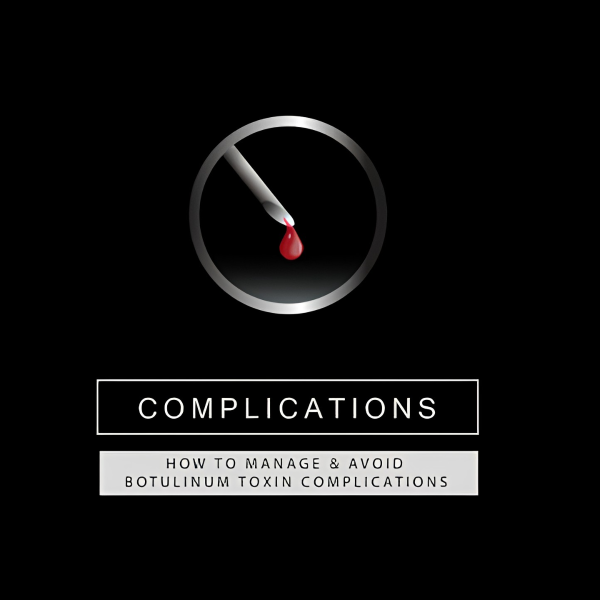 Dr Tim Pearce Botulinum Toxin Complications Mastery 2024