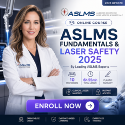 ASLMS Fundamentals and Laser Safety 2025 — Core Principles for Clinical Applications