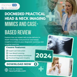 2024 Practical Head & Neck Imaging Mimics and Case-based Review