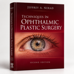 Techniques in Ophthalmic Plastic Surgery: A Personal Tutorial, 2nd edition (Videos +Original PDF, Well Organized)