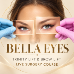 Bella Eyes Trinity Lift & Brow Lift Live Surgery Course 2021